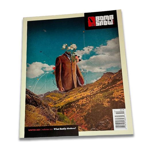 Bomb Snow Mag 2.1 Issue 24, "What Really Matters"